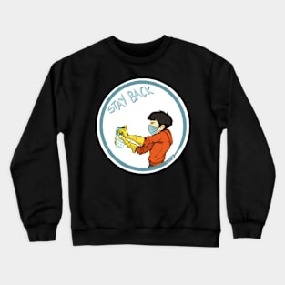 Stay Back (SFW) Crewneck Sweatshirt